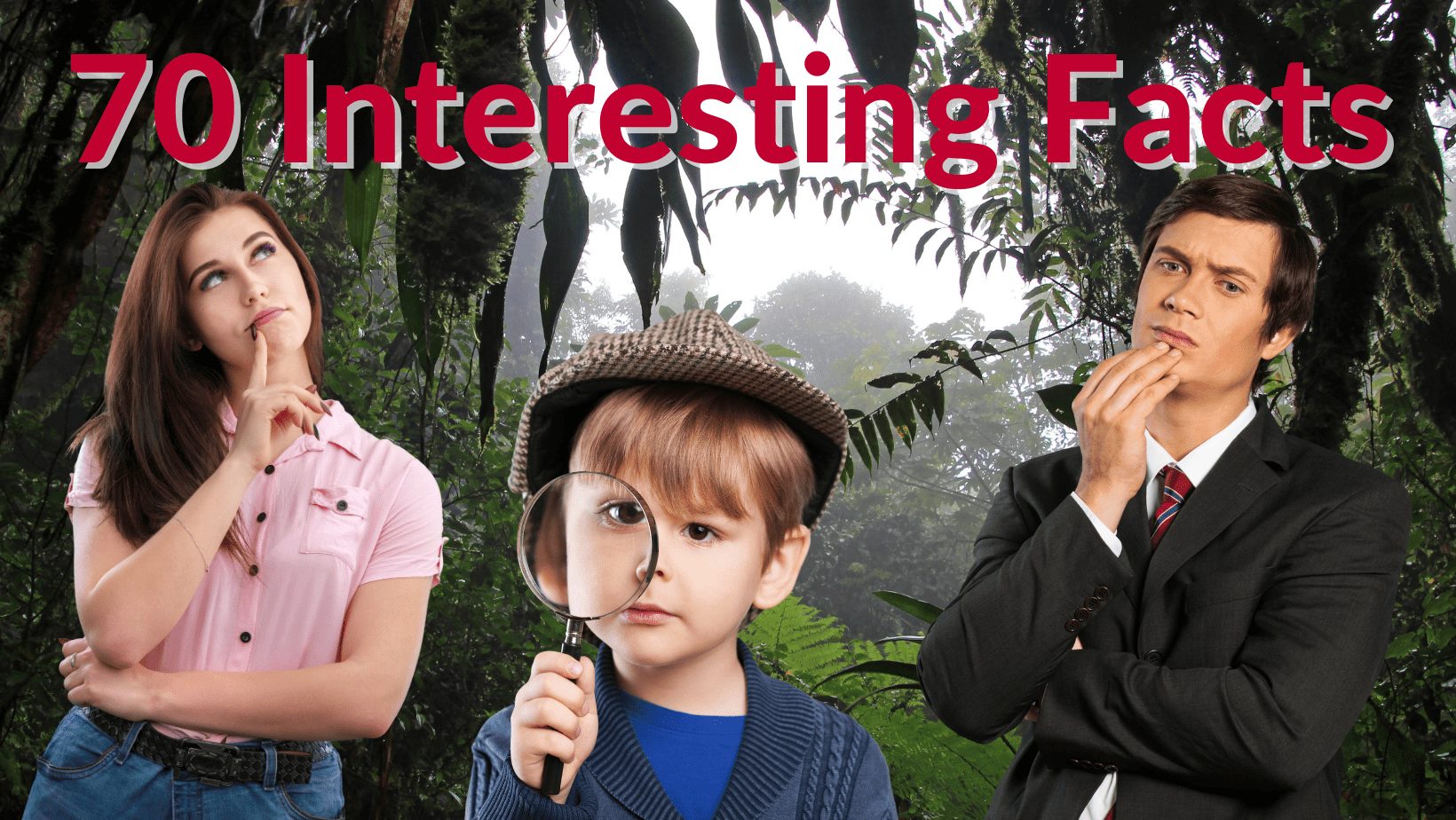 70 Interesting Facts